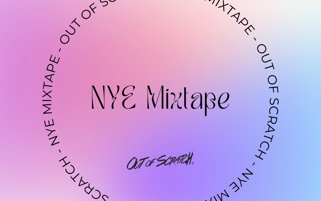 Out of Scratch NYE Mixtape